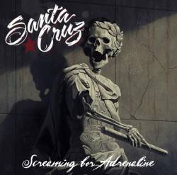 Santa Cruz : Screaming for Adrenaline